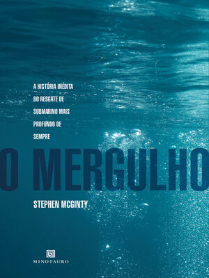 cover image of O Mergulho--A História do Resgate de Submarino Mais Profundo de Sempre